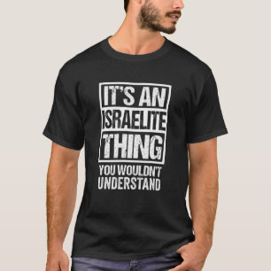 Camiseta É uma coisa israelita que você não entenderia