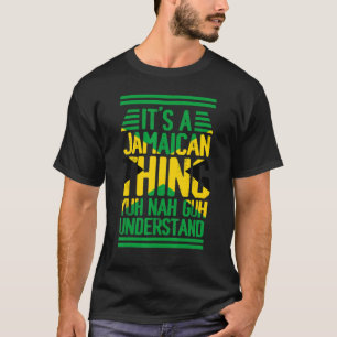 Camiseta É uma coisa jamaicana que você não entende