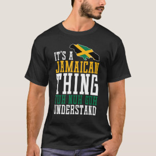 Camiseta É uma coisa jamaicana que você não entende Jamai