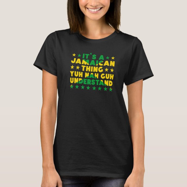 Camiseta É uma coisa jamaicana que você não entende Jamai (Frente)