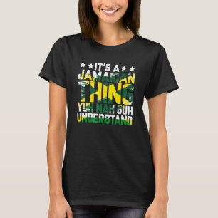 Camiseta É Uma Coisa Jamaicana Que Você Não Vai Entender Ja