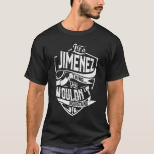 Camiseta É uma coisa JIMENEZ, você não entenderia