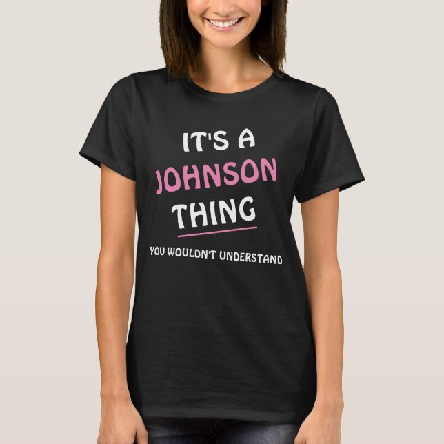 Camiseta É uma coisa Johnson que você não entenderia (Frente)