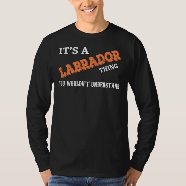 Camiseta É Uma Coisa Labradora Que Você Não Entenderia (Frente)
