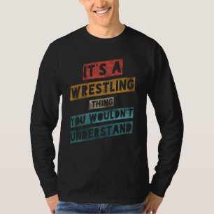Camiseta É Uma Coisa Luta Que Você Entenderia.