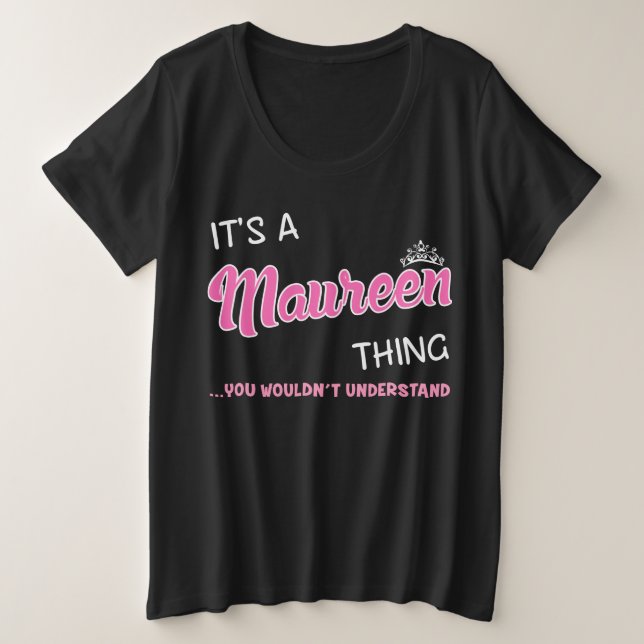 Camiseta É uma coisa Maureen que você não entenderia (Frente do Design)