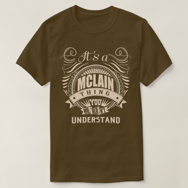 Camiseta É uma coisa MCLAIN que você não entenderia present (Frente do Design)
