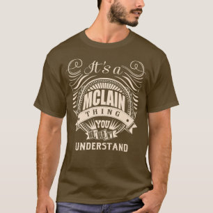 Camiseta É uma coisa MCLAIN que você não entenderia present