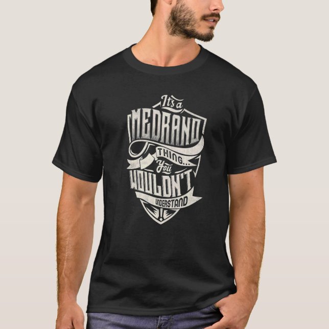 Camiseta É uma coisa MEDRANO que você não entenderia. (Frente)