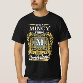 Camiseta É Uma Coisa Mincy Que Você Não Pode Entender