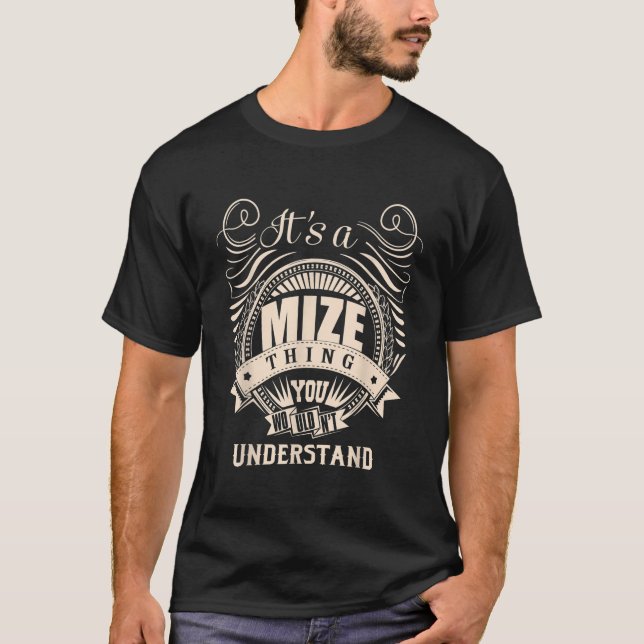 Camiseta É uma coisa MIZE que você não entenderia. (Frente)