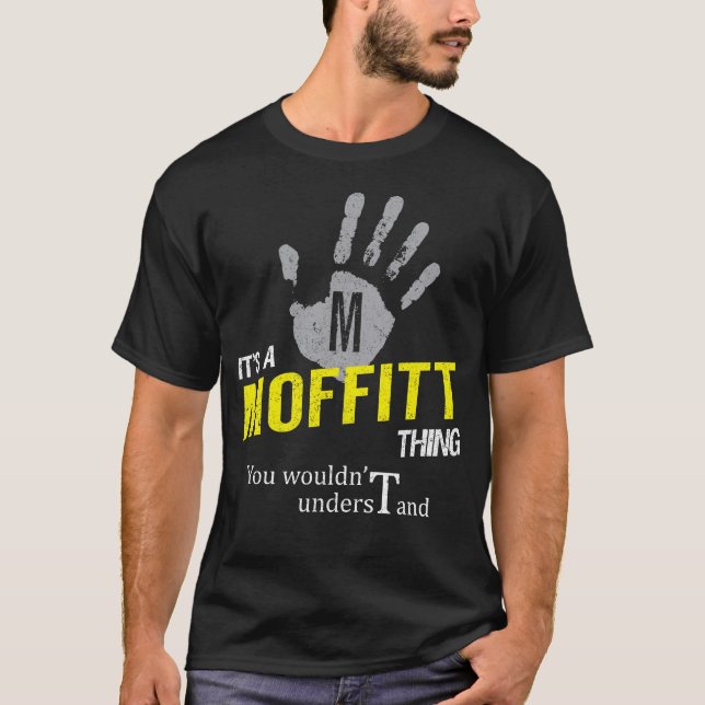 Camiseta É uma coisa MOFFITT que você não entenderia (Frente)