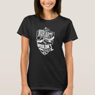 Camiseta É uma coisa MORIARTY
