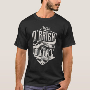 Camiseta É uma coisa O’BRIEN que você não entenderia Clas