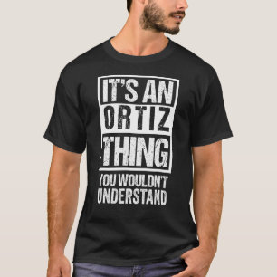 Camiseta É uma coisa Ortiz que você não entenderia - Fami