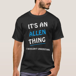 Camiseta É uma coisa que de Allen você não compreenderia