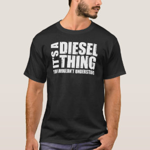 Camiseta É uma coisa que diesel você não compreenderia