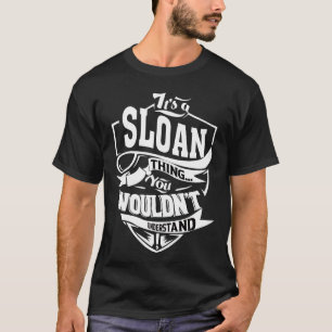 Camiseta É uma coisa SLOAN que você não entenderia