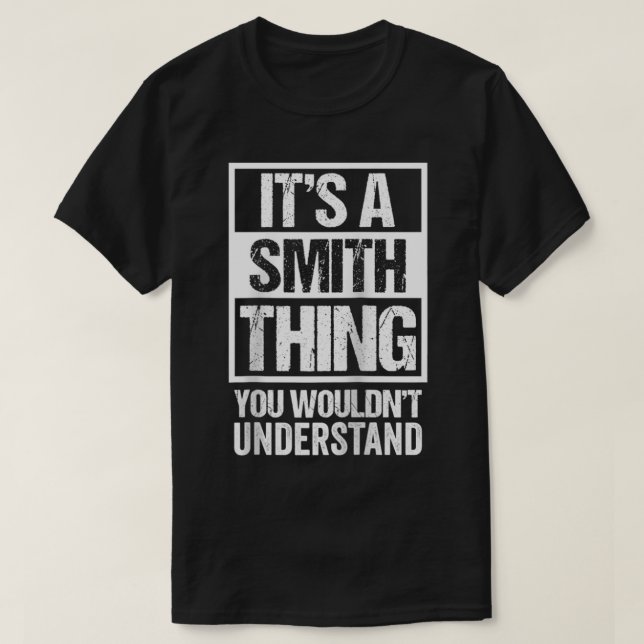 Camiseta É uma coisa Smith que você não entenderia. (Frente do Design)