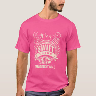 Camiseta É uma coisa SWIFT que você não entenderia.