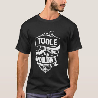Camiseta É uma coisa TOOLE que você não entenderia Gift