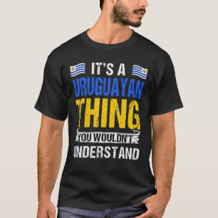 Camiseta É Uma Coisa Uruguai Que Você Não Entenderia Div