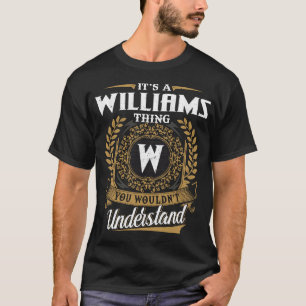 Camiseta É uma coisa Williams que você não entenderia