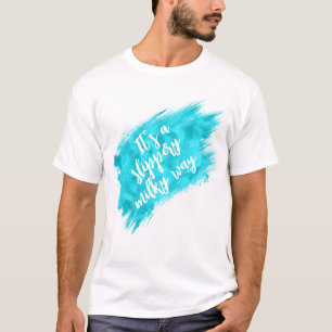 Camiseta É uma Divertida Citação Espacial da Via Láctea Esc