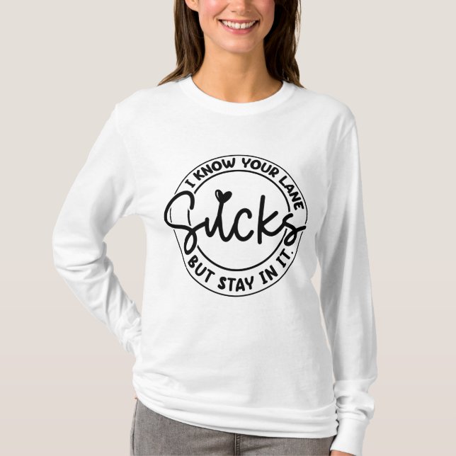 Camiseta É uma droga, mas fique na sua pista (Frente)