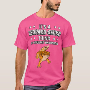 Camiseta É Uma Gecko Leopardo Coisa Engraçada Citação Leopa