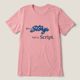 Camiseta É uma História, não um Roteiro – Texto Azul Escuro
