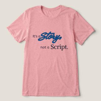 Camiseta É uma História, não um Roteiro – Texto Azul Escuro