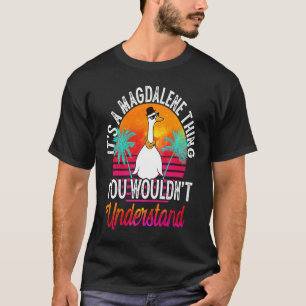 Camiseta É uma Magdalene que você não entenderia Mag