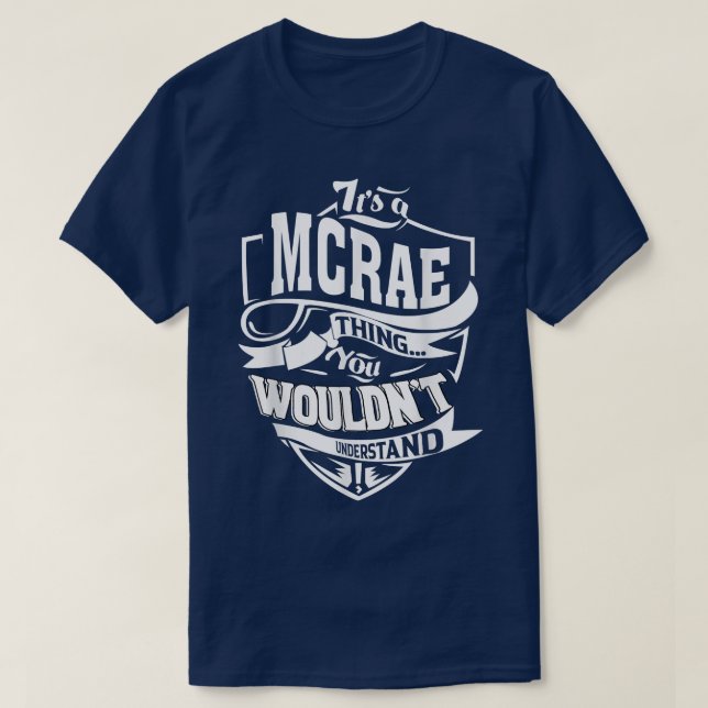 Camiseta É uma MCRAE Thing Gifts (Frente do Design)