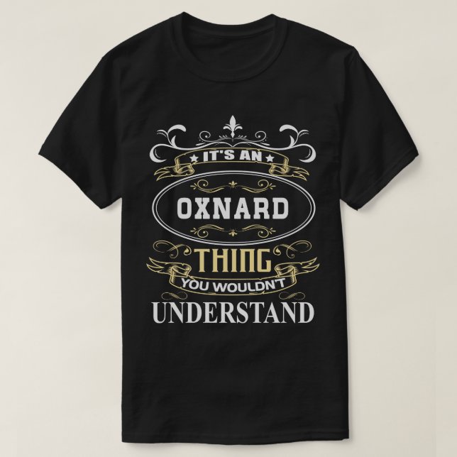 Camiseta É Uma Oxnard Que Você Não Entenderia (Frente do Design)