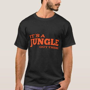 Camiseta É uma selva lá fora