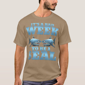 Camiseta É Uma Semana Má Para Ser Um Tubarão-Frio Engraçado