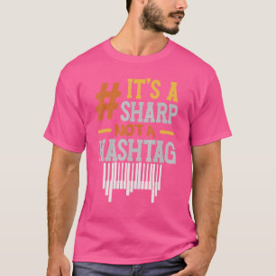 Camiseta É uma Sharp, não uma hashtag "Pianist Musica"