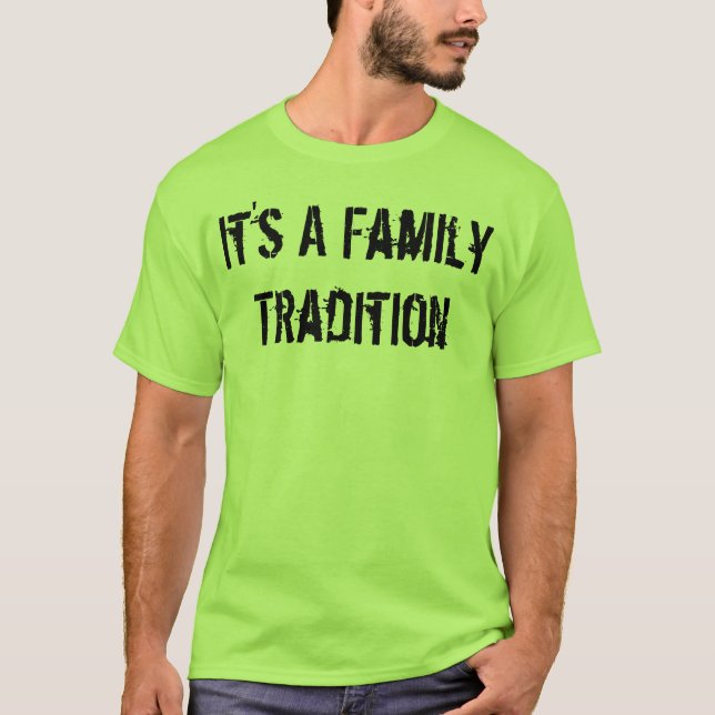 Camiseta É uma tradição da família (Frente)