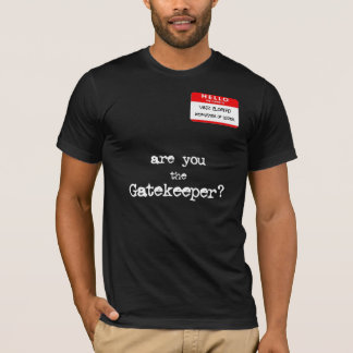 Camiseta é você o Gatekeeper? … do desgaste de Wezl