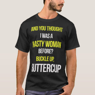Camiseta E Você Pensou Que Eu Era Uma Mulher Desagradável A
