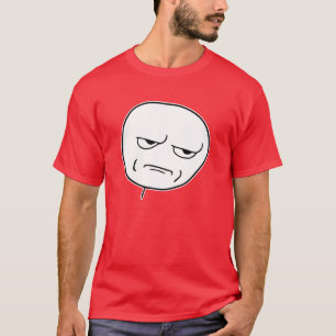 Camiseta É você que caçoa me cara Meme da raiva