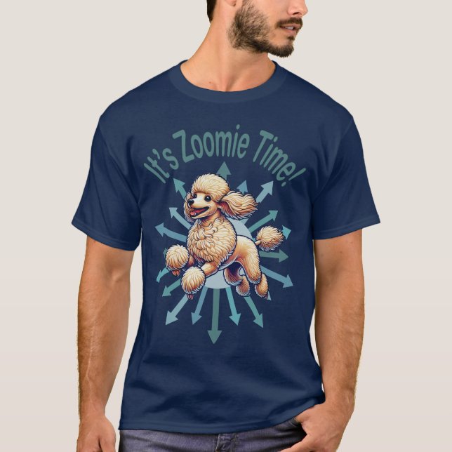 Camiseta É Zoomie Time Poodle (Frente)