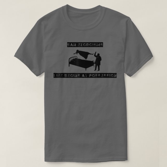 Camiseta Ean Eorcisms A Vida Começa Na Posse (Frente do Design)