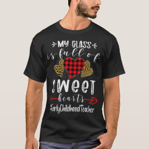 Camiseta Early Childhood Teacher My Class Is Full Of Sweet 