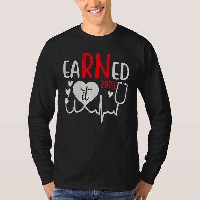 Camiseta Earned It Nurse Graduation 2023 Nursing Grad Stude (Frente)