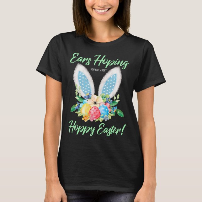 Camiseta Ears Hopping You Have A Very Hoppy Easter Bunny Ea (Frente)