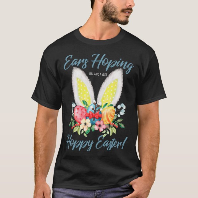 Camiseta Ears Hopping You Have A Very Hoppy Easter Bunny Ea (Frente)