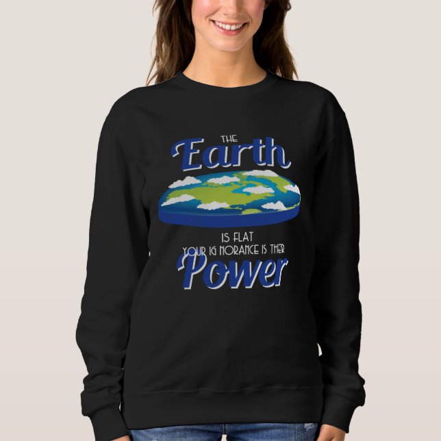 Camiseta Earth Is Flat Outfit Ignorance Is Their Power Flat (Frente)