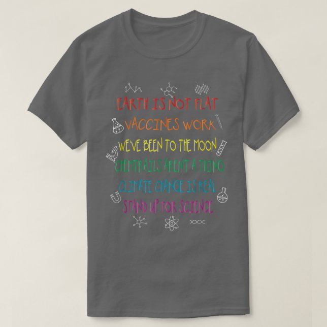 Camiseta Earth is Not Flat - Vaccines Work - Stand Up For S (Frente do Design)